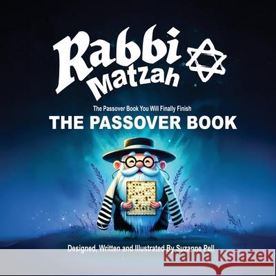 Rabbi Matzah: The Passover Book Suzanne Pell Suzanne Pell 9781969146282 Books by Sue - Sue@booksbysue.com - książka