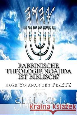 Rabbinische theologie Noajida Ist Biblisch? Peretz P., More Yojanan Ben 9781515159810 Createspace - książka