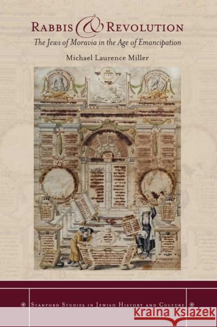 Rabbis and Revolution: The Jews of Moravia in the Age of Emancipation Michael Miller 9780804770569 Stanford University Press - książka