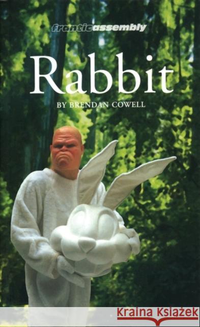 Rabbit Brendan Cowell 9781840023947 OBERON BOOKS LTD - książka