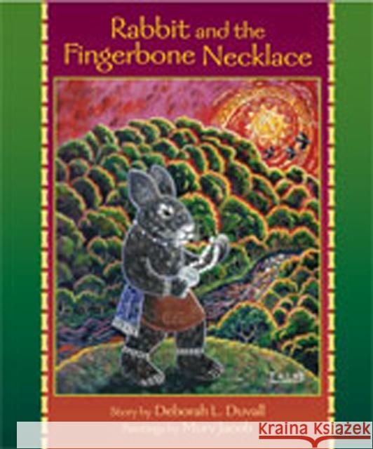 Rabbit and the Fingerbone Necklace Deborah L. Duvall Murv Jacob 9780826347237 University of New Mexico Press - książka