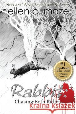 Rabbit: Chasing Beth Rider Special Anniversary Edition Ellen C. Maze 9781977206008 Outskirts Press - książka