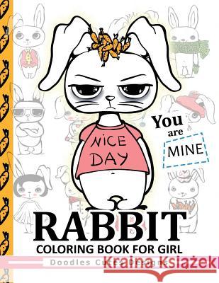 Rabbit Coloring Books for girls: Coloring Books for Boys, Coloring Books for Girls 2-4, 4-8, 9-12, Teens & Adults Rabbit Coloring Books for Girls 9781544275925 Createspace Independent Publishing Platform - książka