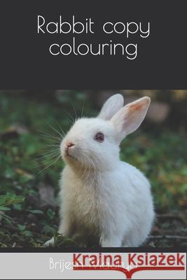 Rabbit copy colouring Brijesh Maurya 9798416743932 Independently Published - książka