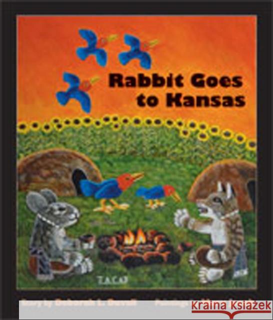 Rabbit Goes to Kansas Deborah L. Duvall Murv Jacob 9780826341815 University of New Mexico Press - książka