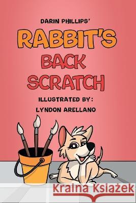 Rabbit's Back Scratch Lyndon Arellano Darin Phillips  9798371025470 Independently Published - książka