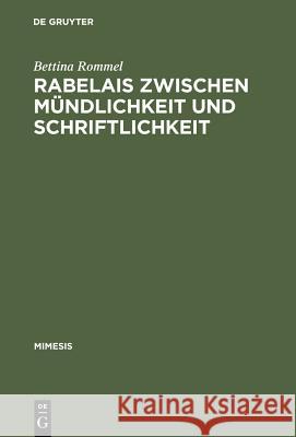 Rabelais zwischen Mündlichkeit und Schriftlichkeit Rommel, Bettina 9783484550247 X_Max Niemeyer Verlag - książka