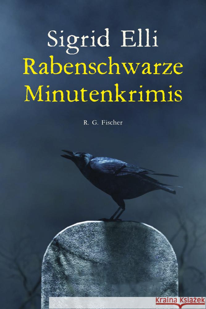Rabenschwarze Minutenkrimis Elli, Sigrid 9783830193753 Fischer (Rita G.), Frankfurt - książka