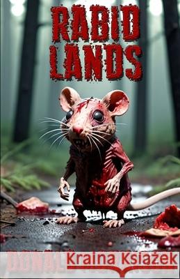 Rabid Lands Donald Morrison 9781492281344 Createspace - książka