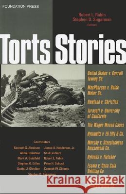 Rabin and Sugarman's Torts Stories (Stories Series) Robert L. Rabin 9781587785030 Foundation Press - książka