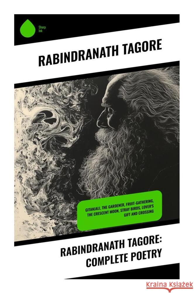 Rabindranath Tagore: Complete Poetry Tagore, Rabindranath 9788028337025 Sharp Ink - książka