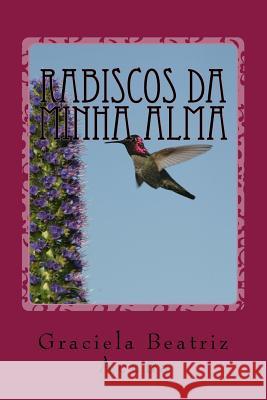 rabiscos da minha alma: Poemas Jaimes, Jose Maria 9781514259887 Createspace - książka