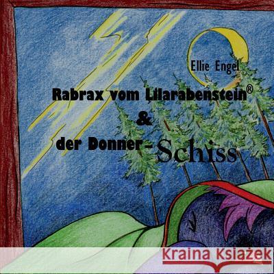 Rabrax vom Lilarabenstein und der Donner Schiss Ellie Engel 9783744837187 Books on Demand - książka