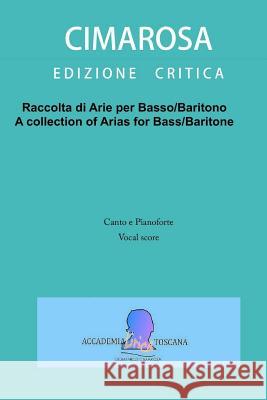 Raccolta di arie per Basso/Baritono: A collection of Arias for Bass/Baritone Perugini, Simone 9781541274112 Createspace Independent Publishing Platform - książka