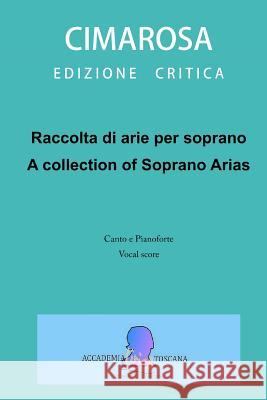 Raccolta di arie per soprano: A collection of Soprano arias Perugini, Simone 9781533531551 Createspace Independent Publishing Platform - książka