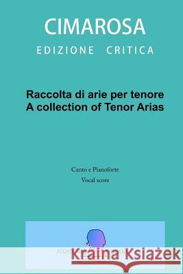 Raccolta di arie per tenore: A collection of Tenor arias Perugini, Simone 9781534674813 Createspace Independent Publishing Platform - książka