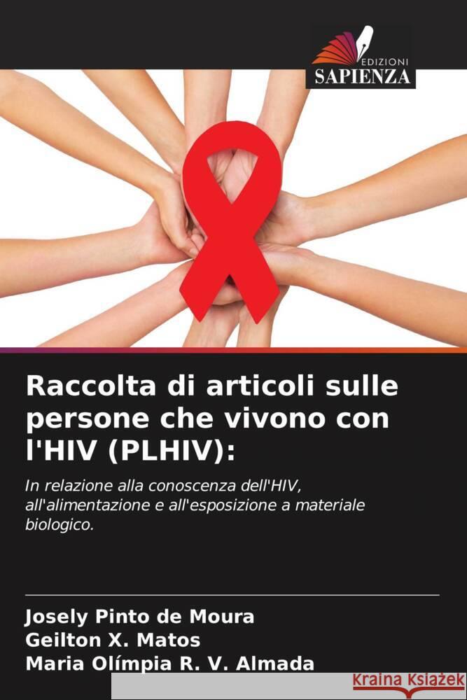 Raccolta di articoli sulle persone che vivono con l'HIV (PLHIV): Pinto de Moura, Josely, X. Matos, Geilton, R. V. Almada, Maria Olímpia 9786206343165 Edizioni Sapienza - książka