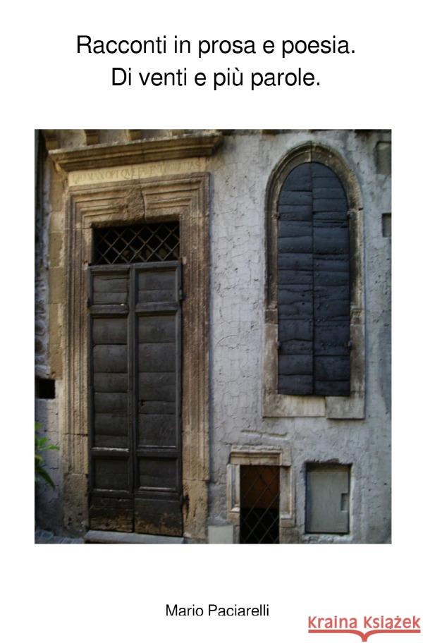 Racconti in prosa e poesia. Di venti e più parole. Paciarelli, Mario 9783757546809 epubli - książka