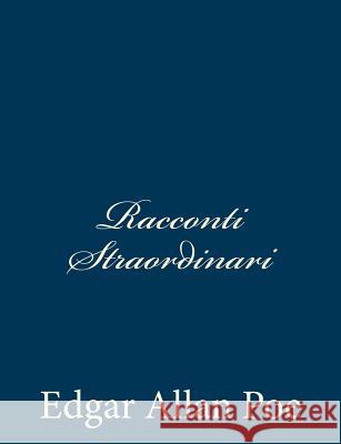 Racconti Straordinari Edgar Allan Poe 9781481105965 Createspace - książka