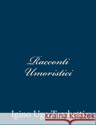 Racconti Umoristici Igino Ugo Tarchetti 9781484000243 Createspace - książka