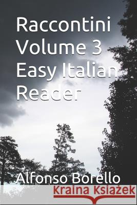 Raccontini Volume 3 Easy Italian Reader Alfonso Borello 9781982995508 Independently Published - książka