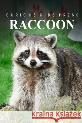 Raccoon - Curious Kids Press Curious Kids Press 9781494984175 Createspace - książka
