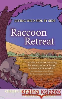 Raccoon Retreat Christa M. Miller Christian Barratt 9781734636390 Christa M. Miller Communications - książka