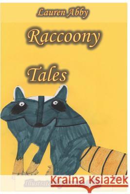 Raccoony Tales Lauren Abby 9781091161702 Independently Published - książka