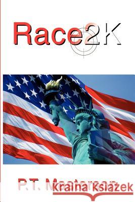 Race2K P. T. Masterson 9780595004867 Writer's Showcase Press - książka