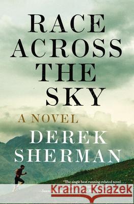 Race Across the Sky Derek Sherman 9780452299061 Plume Books - książka