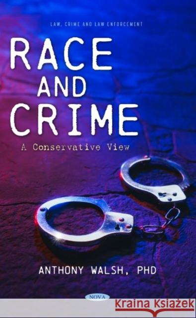 Race and Crime Anthony Walsh 9781685075910 Nova Science Publishers Inc - książka