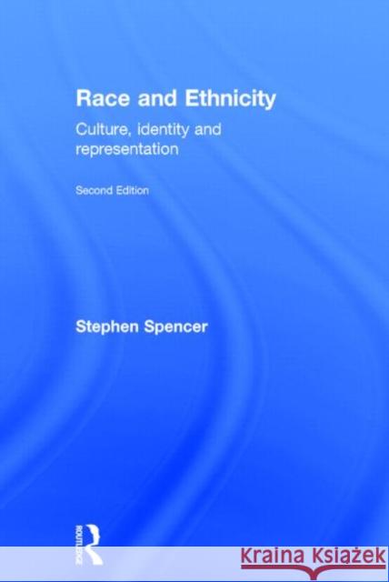 Race and Ethnicity: Culture, Identity and Representation Spencer, Stephen 9780415813808 Routledge - książka