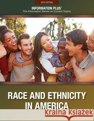 Race and Ethnicity in America Gale 9781573027014 Information Plus - książka