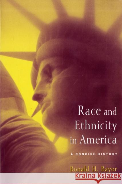 Race and Ethnicity in America: A Concise History Bayor, Ronald 9780231129411 Columbia University Press - książka