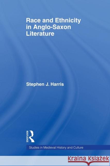 Race and Ethnicity in Anglo-Saxon Literature Stephen Harris 9780415865104 Routledge - książka