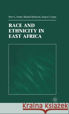 Race and Ethnicity in East Africa Peter G. Forster Michael Hitchcock Francis F. Lyimo 9780312226077 Palgrave MacMillan - książka