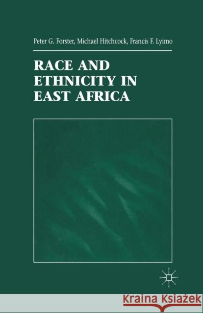 Race and Ethnicity in East Africa P. Forster M. Hitchcock F. Lyimo 9781349401291 Palgrave MacMillan - książka