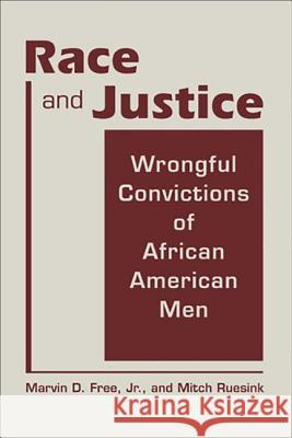 Race and Justice : Wrongful Convictions of African American Men Marvin D Free   9781588268105 Lynne Rienner Publishers Inc - książka