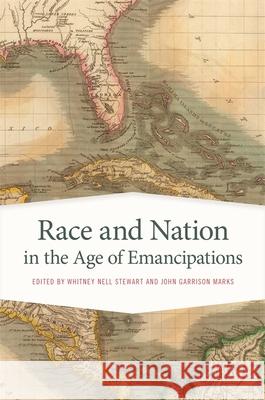 Race and Nation in the Age of Emancipations Whitney Stewart John Garrison Marks Ikuko Asaka 9780820353104 University of Georgia Press - książka