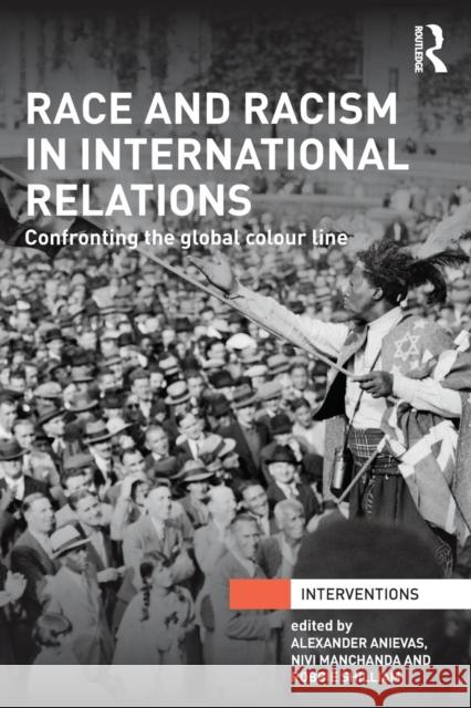 Race and Racism in International Relations: Confronting the Global Colour Line Alexander Anievas Nivi Manchanda Robbie Shilliam 9780415724357 Routledge - książka