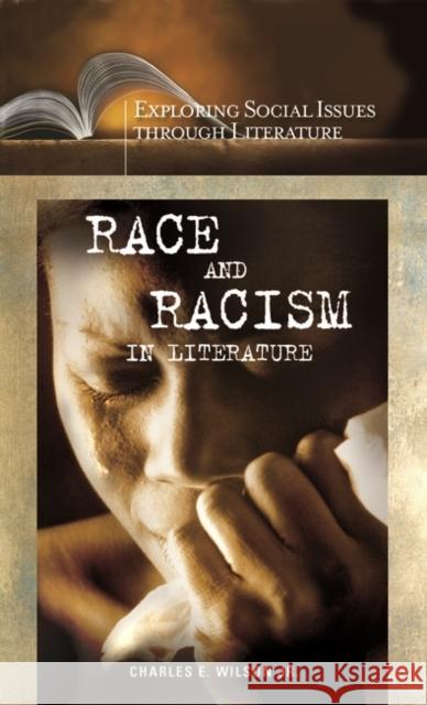 Race and Racism in Literature Charles E. Wilson 9780313328206 Greenwood Press - książka