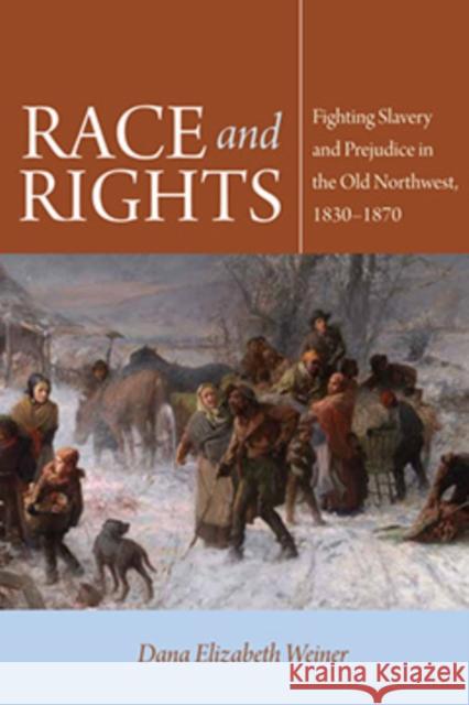 Race and Rights Weiner, Dana Elizabeth 9780875804576 Northern Illinois University Press - książka