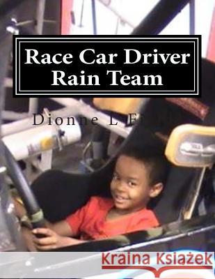 Race Car Driver Rain Team Dionne L. Fields 9781511830980 Createspace - książka