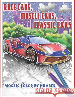 Race Cars, Muscle Cars, Classic Cars Mosaic Color By Number: Adult Coloring Book Color Questopia 9781658775250 Independently Published - książka