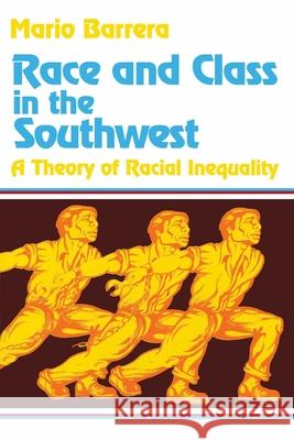 Race Class in the Southwest: Chicano Studies Barrera, Mario 9780268016012 University of Notre Dame Press - książka