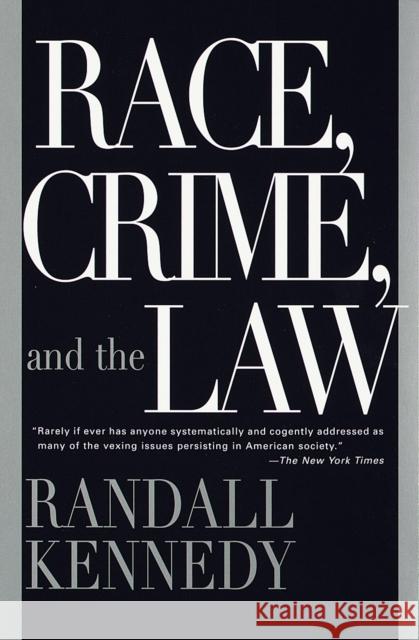 Race, Crime, and the Law Randall Kennedy 9780375701849 Vintage Books USA - książka