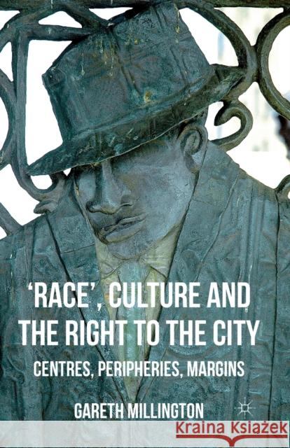 'Race', Culture and the Right to the City: Centres, Peripheries, Margins Millington, Gareth 9781349300778 Palgrave Macmillan - książka