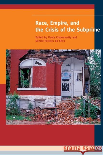 Race, Empire, and the Crisis of the Subprime Paula Chakravartty 9781421410012  - książka