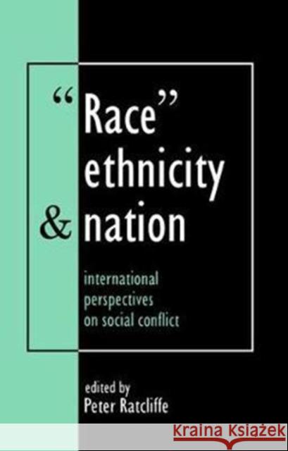 Race, Ethnicity and Nation: International Perspectives on Social Conflict Peter Ratcliffe 9781138468238 Routledge - książka