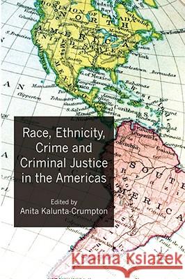 Race, Ethnicity, Crime and Criminal Justice in the Americas  9780230251984  - książka